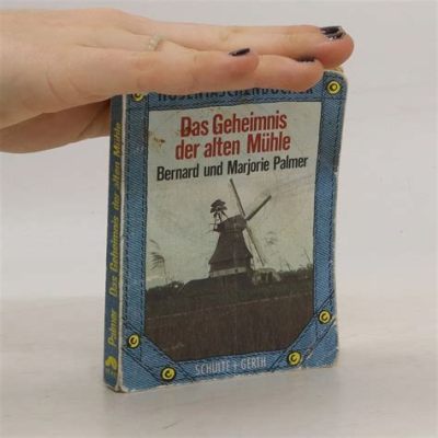  Das Geheimnis der alten Mühle - Ein cineastisches Meisterwerk voller Intrigen und geheimnisvoller Charaktere