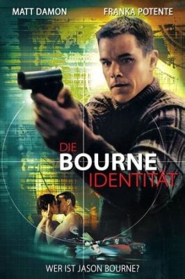 Die Bourne Identität! Ein actiongeladener Thriller mit einem記憶喪失 und gefährlichen Verschwörungen